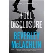 Full Disclosure A Novel by McLachlin, Beverley, 9781982187989