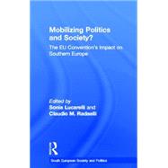 Mobilising Politics and Society?: The EU Convention's Impact on Southern Europe by Lucarelli; Sonia, 9780415347990
