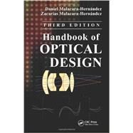 Handbook of Optical Design, Third Edition by Malacara Hernndez; Daniel, 9781439867990