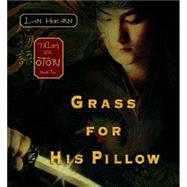 Grass for His Pillow by Hearn, Lian, 9781565117990