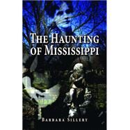 The Haunting of Mississippi by Sillery, Barbara, 9781589807990