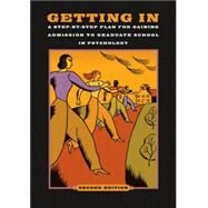 Getting In : A Step-by-Step Plan for Gaining Admission to Graduate School in Psychology by Association, American Psychological, 9781591477990