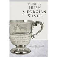 Studies in Irish Georgian Silver by Fitzgerald, Alison, 9781846827990