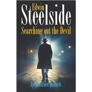 Edwin Steelside Searching out the Devil by Bennett, Bradford, 9798350957990