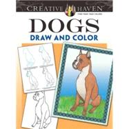 Creative Haven Dogs Draw and Color by Green, John, 9780486797991