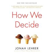 How We Decide by Lehrer, Jonah, 9780547247991