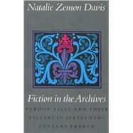 Fiction in the Archives by Davis, Natalie Zemon, 9780804717991