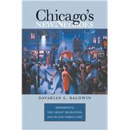 Chicago's New Negroes by Baldwin, Davarian L., 9780807857991