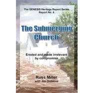 The Submerging Church by Miller, Russ; Dobkins, Jim, 9780943247991
