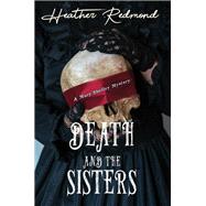 Death and the Sisters by Redmond, Heather, 9781496737991
