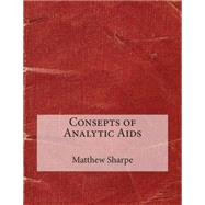 Consepts of Analytic AIDS by Sharpe, Matthew L., 9781507547991