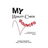 My Reality Check Bounced by Konikoff, Randi, 9781512707991