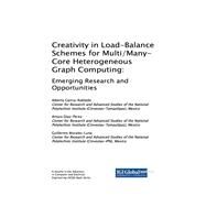 Creativity in Load-balance Schemes for Multi/Many-core Heterogeneous Graph Computing by Garcia-robledo, Alberto; Diaz-perez, Arturo; Morales-luna, Guillermo, 9781522537991