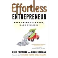 Effortless Entrepreneur by FRIEDMAN, NICKSOLIMAN, OMAR, 9780307587992