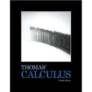 Thomas' Calculus by Thomas, George B., Jr.; Weir, Maurice D.; Hass, Joel R., 9780321587992