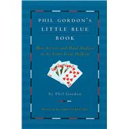 Phil Gordon's Little Blue Book by Gordon, Phil; Ferguson, Chris, 9781476787992