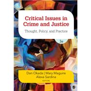 Critical Issues in Crime and Justice by Okada, Dan; Maguire, Mary; Sardina, Alexa, 9781544307992