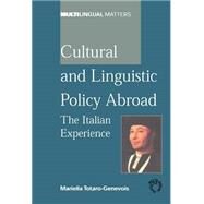 Cultural and Linguistic Policy Abroad Italian Experience by TOTARO-GENEVOIS, MARIELLA, 9781853597992