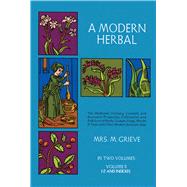 A Modern Herbal, Vol. II by Grieve, Margaret, 9780486227993
