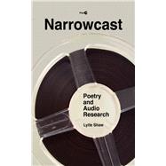 Narrowcast by Shaw, Lytle, 9780804797993