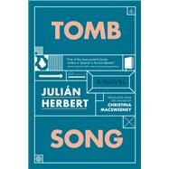Tomb Song by Herbert, Julin; MacSweeney, Christina, 9781555977993
