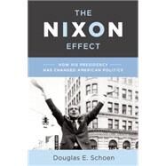 The Nixon Effect by Schoen, Douglas E., 9781594037993