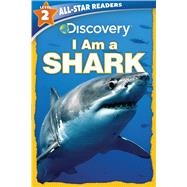 Discovery All Star Readers: I Am a Shark Level 2 by Froeb, Lori C., 9781684127993