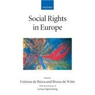 Social Rights in Europe by de Brca, Grinne; de Witte, Bruno; Ogertschnig, Larissa, 9780199287994