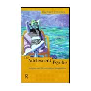 The Adolescent Psyche: Jungian and Winnicottian Perspectives by Frankel,Richard, 9780415167994