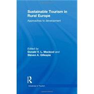 Sustainable Tourism in Rural Europe: Approaches to Development by Macleod; Donald V. L., 9780415547994