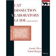 Cat Dissection: A Laboratory Guide, 3rd Edition by Allen, Connie; Harper, Valerie, 9780470137994