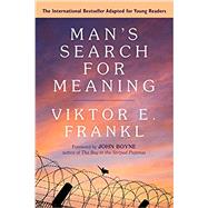 Man's Search for Meaning: Young Adult Edition by FRANKL, VIKTOR E.BOYNE, JOHN, 9780807067994