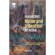 Managing Noise and Vibration at Work by South; Tim, 9781138177994
