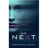 The Next by Gangi, Stephanie, 9781410497994