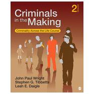 Criminals in the Making by Wright, John Paul; Tibbetts, Stephen G.; Daigle, Leah E., 9781452217994