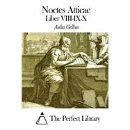Noctes Atticae by Gellius, Aulus, 9781503007994