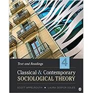 Classical and Contemporary Sociological Theory by Scott Appelrouth; Laura Desfor Edles, 9781506387994