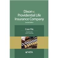 Dixon v. Providential Life Insurance Co. Case File by Stein, Edward R.; Rothschild, Frank D., 9781601567994