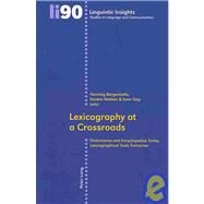 Lexicography at a Crossroads : Dictionaries and Encyclopedias Today, Lexicographical Tools Tomorrow by Bergenholtz, Henning; Nielsen, Sandra; Tarp, Sven, 9783039117994