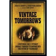 Vintage Tomorrows by Carrott, James H.; Johnson, Brian David, 9781449337995