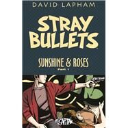 Stray Bullets Sunshine & Roses 1 by Lapham, David; Lapham, Maria, 9781534307995