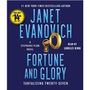 Fortune and Glory Tantalizing Twenty-Seven by Evanovich, Janet; King, Lorelei, 9781797137995