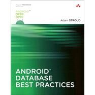 Android Database Best Practices by Stroud, Adam, 9780134437996