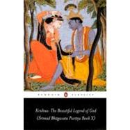 Krishna: the Beautiful Legend of God : (Srimad Bhagavata Purana Book X) by Anonymous (Author); Bryant, Edwin F. (Translator); Bryant, Edwin F. (Editor), 9780140447996