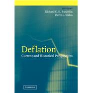 Deflation: Current and Historical Perspectives by Edited by Richard C. K. Burdekin , Pierre L. Siklos, 9780521837996