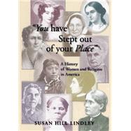You Have Stept Out of Your Place by Lindley, Susan Hill, 9780664257996