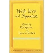 With Love and Squalor 13 Writers Respond to the Work of J.D. Salinger by Kotzen, Kip; Beller, Thomas, 9780767907996