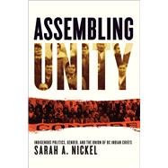 Assembling Unity by Nickel, Sarah A., 9780774837996