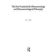 The New Yearbook for Phenomenology and Phenomenological Philosophy: Volume 9, Special Issue by Kisiel,Theodore, 9780970167996