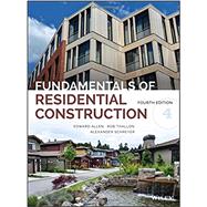 Fundamentals of Residential Construction by Allen, Edward; Thallon, Rob; Schreyer, Alexander C., 9781118977996